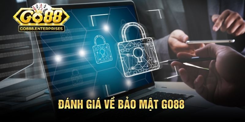 Bảo Mật GO88 - Xóa Tan Nỗi Lo Rò Rỉ Dữ Liệu Người Dùng 2 Đánh giá về chính sách an ninh GO88