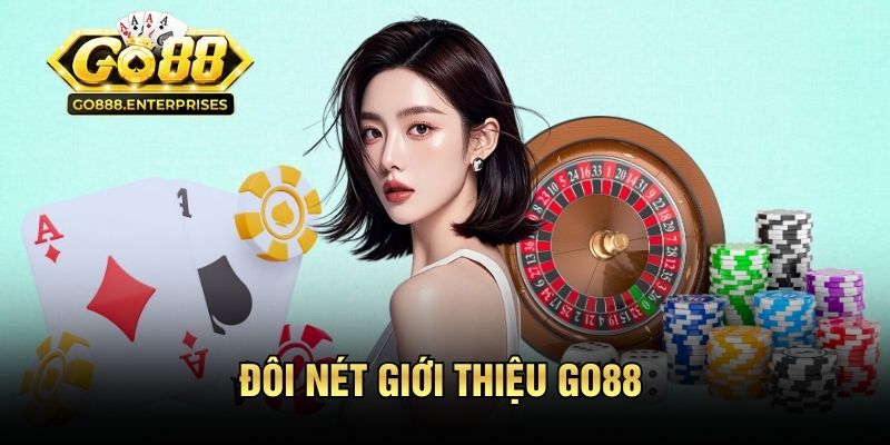 Thương Hiệu GO88 - Trang Web Giải Trí Số 1 Của Người Việt 1 Thông tin giới thiệu về cổng game GO88