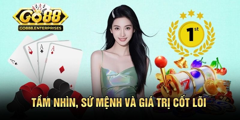 Thương Hiệu GO88 - Trang Web Giải Trí Số 1 Của Người Việt 2 Tìm hiểu tầm nhìn, sứ mệnh và giá trị cốt lõi GO88